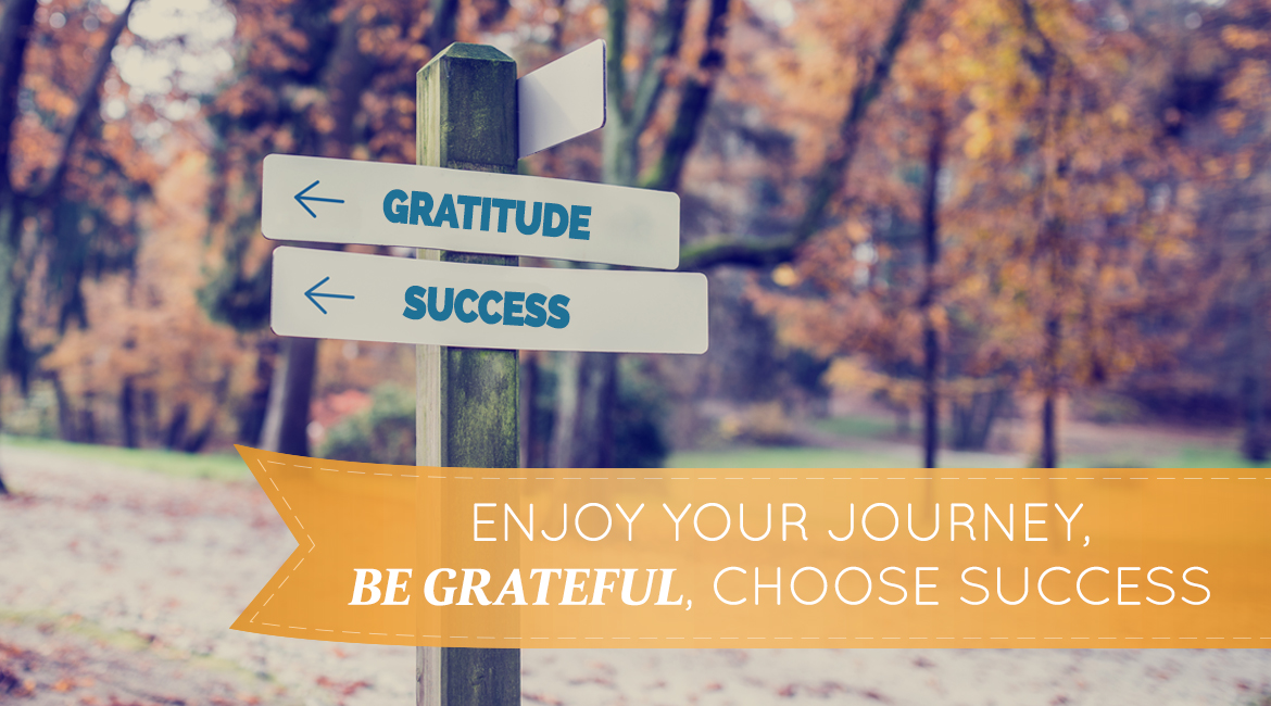 Enjoy Your Journey Be Grateful Choose Success