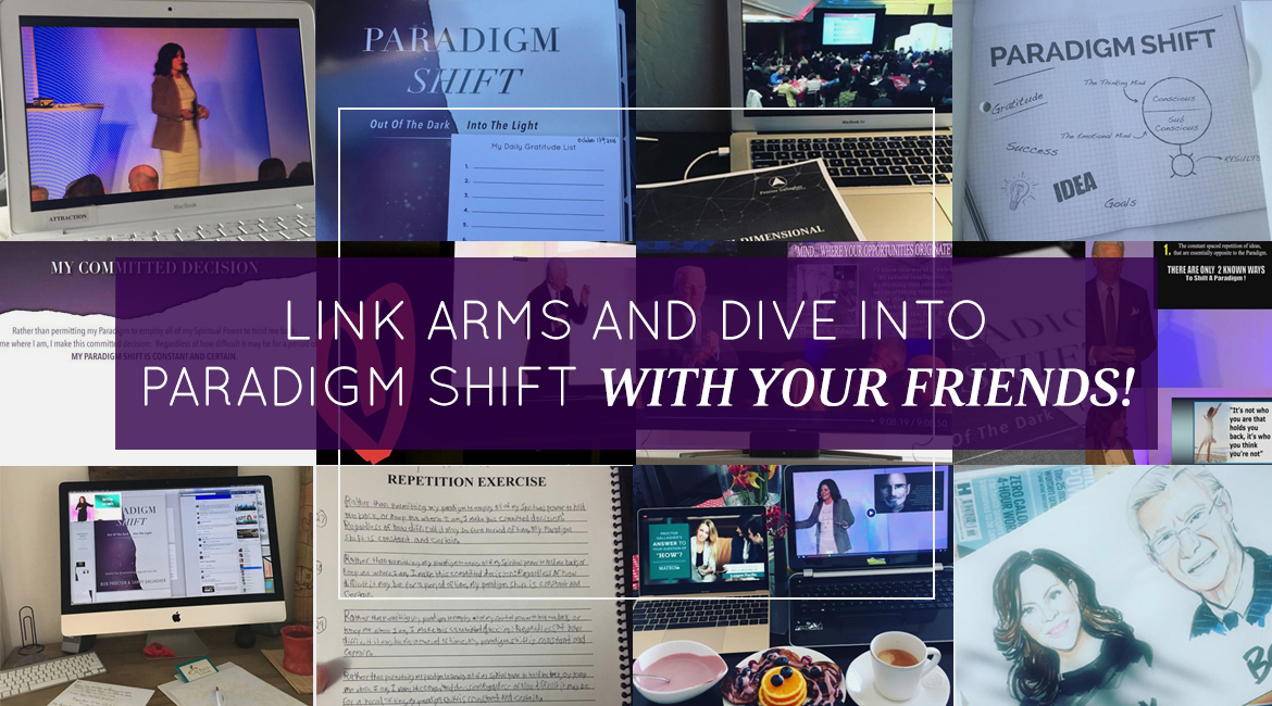 Link Arms And Dive Into Paradigm Shift With Your Friends
