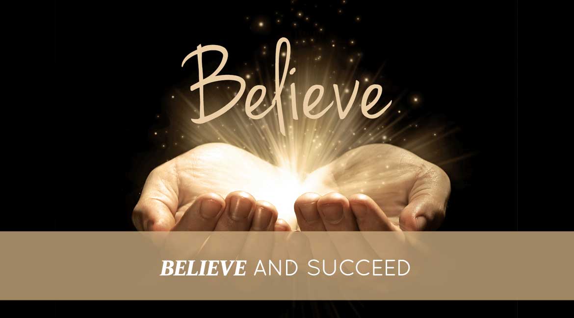 Believe And Succeed