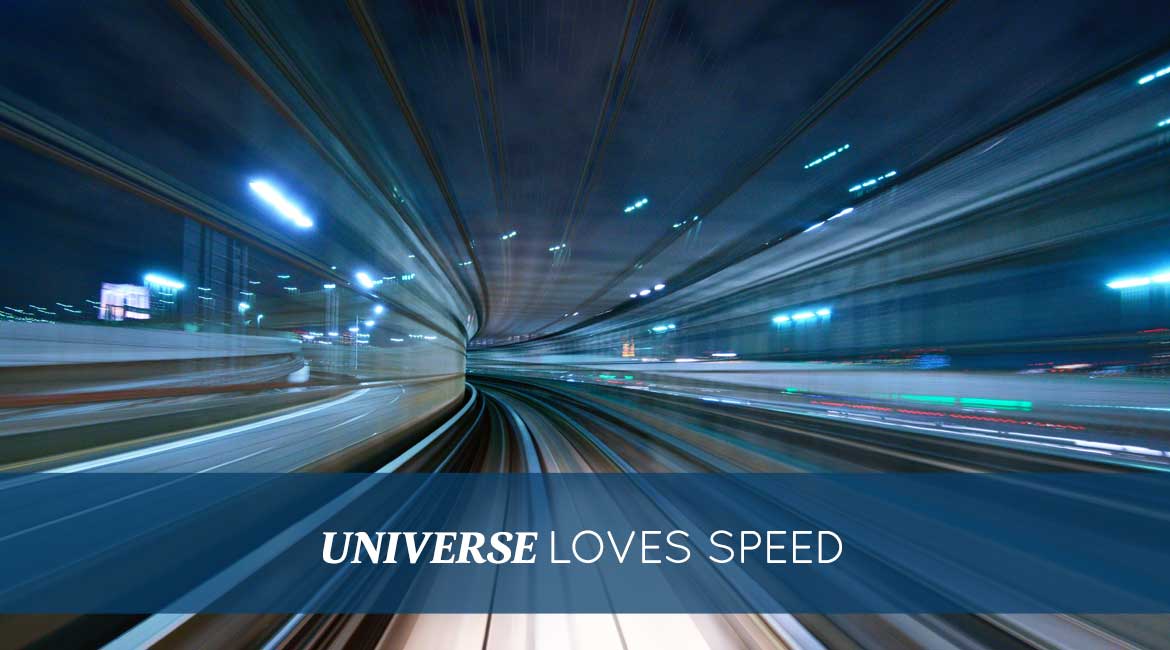 Universe Loves Speed