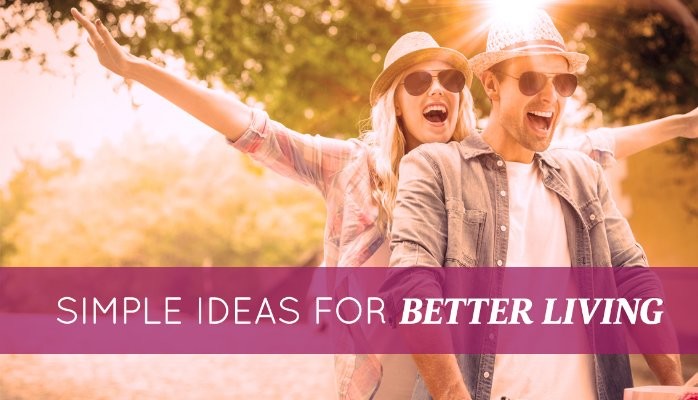 Simple Ideas For Better Living