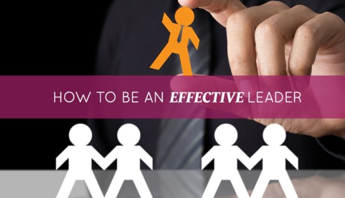 How To Be An Effective Leader